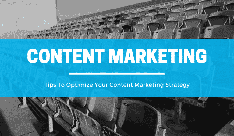 Best Tips To Optimize Your Content Marketing Strategy in 2022