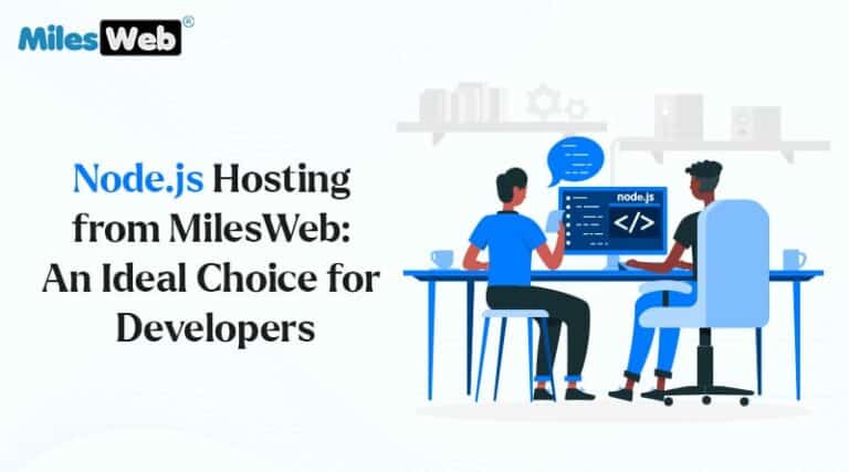 Node.js Hosting from MilesWeb: An Ideal Choice for Developers