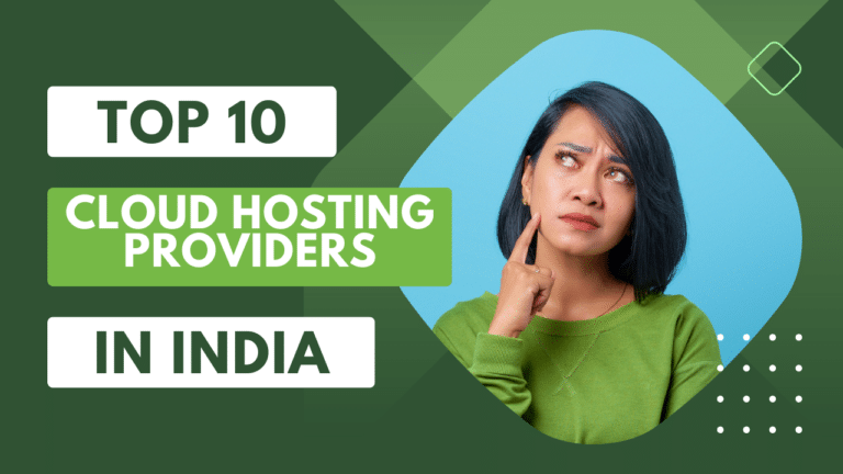 Top 10 Best Cloud Hosting Providers in India in 2024